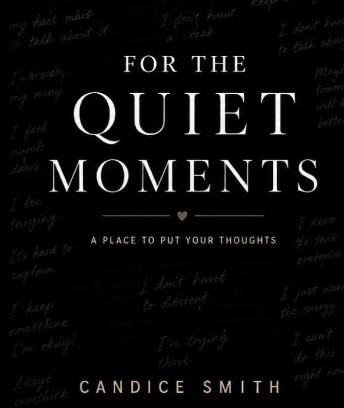 For the Quiet Moments: A Place to Put Your Thoughts