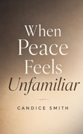When Peace Feels Unfamiliar