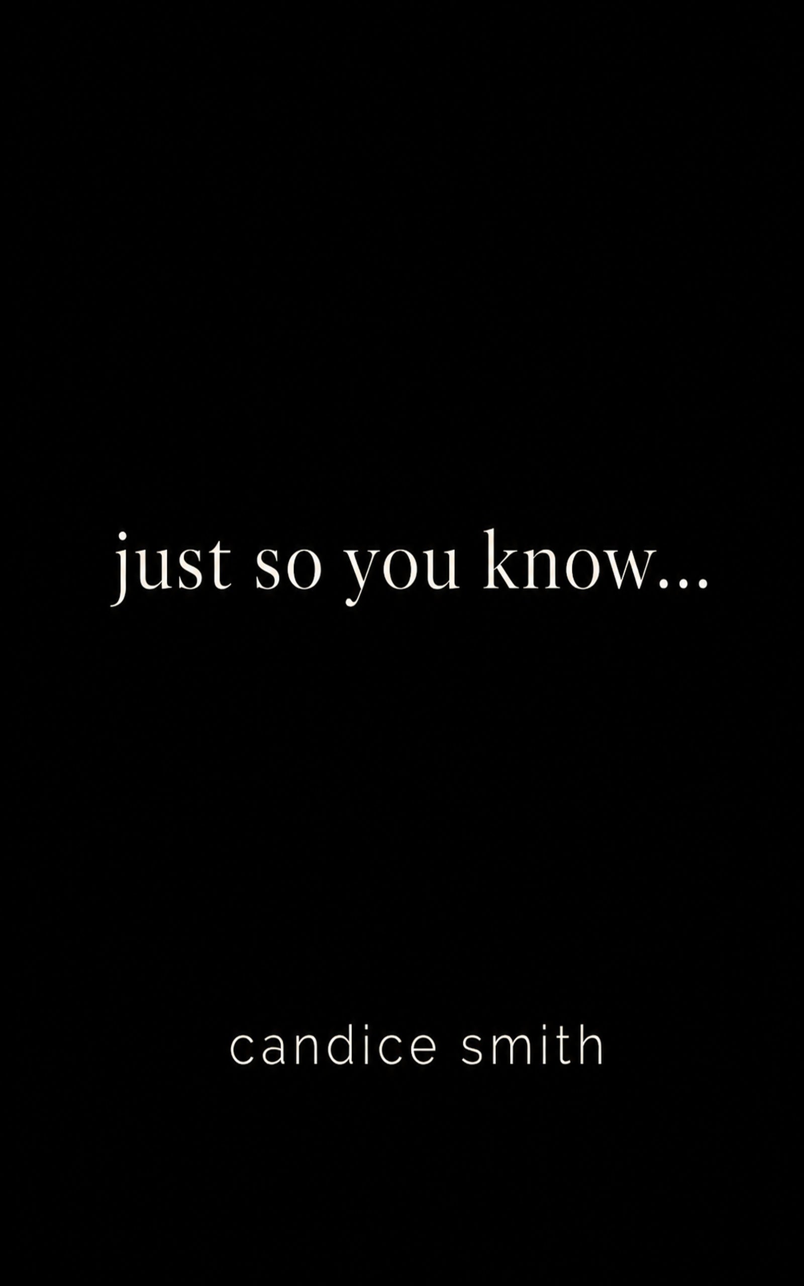 just so you know...