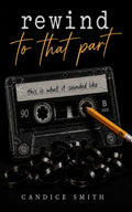 rewind to that part: this is what it sounded like